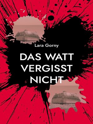 cover image of Das Watt vergisst nicht
